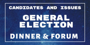 General Election Dinner & Forum